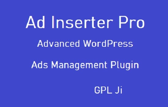 Ad Inserter Pro GPL v2.8.0 - Advanced WordPress Ads Management Plugin - GPL Ji