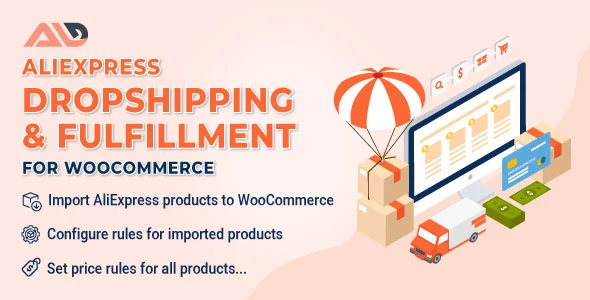 Aliexpress Dropshipping & Fulfillment for WooCommerce v2.1.5 GPL - GPL Ji