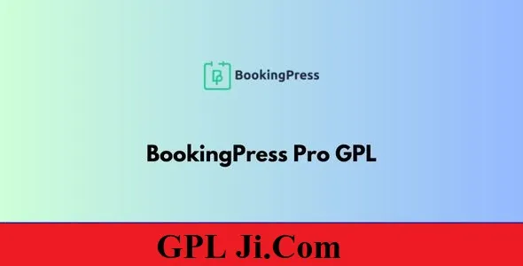 BookingPress Pro GPL v4.1.4 - Appointments & Scheduling WordPress Booking Plugin - GPL Ji