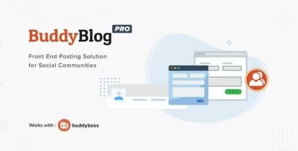 BuddyBlog Pro GPL v1.4.4 | Front-end posting solution for BuddyPress and BuddyBoss platform - GPL Ji