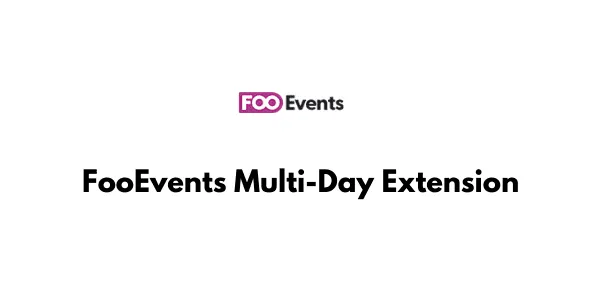 FooEvents Multi-Day Extension GPL v1.7.7 - GPL Ji