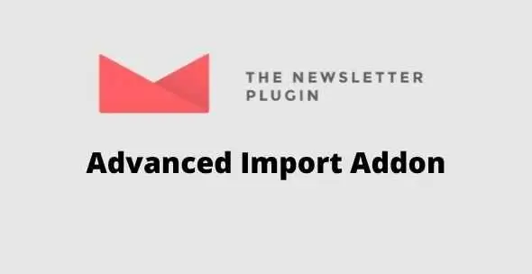 Newsletter Advanced Import Addon GPL v1.5.6 - GPL Ji