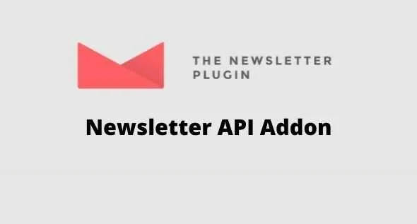 Newsletter API Addon GPL v1 and v2 - v2.4.8 - GPL Ji