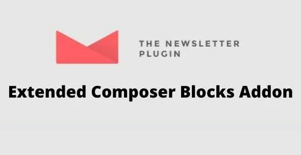 Newsletter Extended Composer Blocks Addon GPL v1.5.6 - GPL Ji