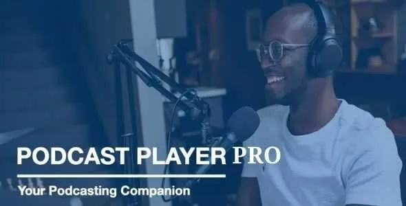 Podcast Player Pro GPL v5.6.0 - VedaThemes - GPL Ji