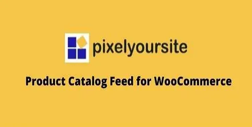 Product Catalog Feed PRO GPL v5.5.2.1 - PixelYourSite - GPL Ji