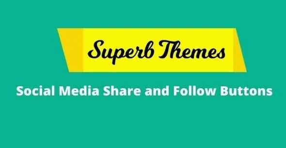 Superb Social Media Share and Follow Buttons GPL v119.0 – Plugin - GPL Ji