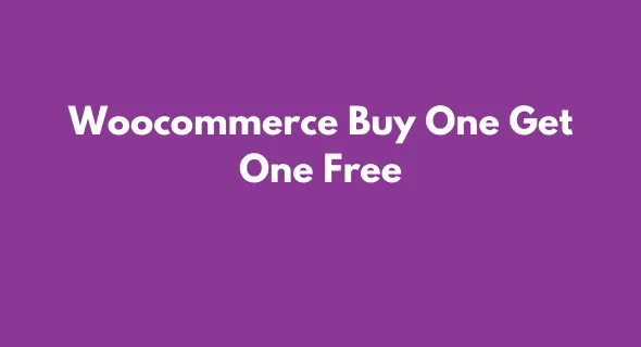 Woocommerce Buy One Get One Free GPL v5.5.5 - GPL Ji