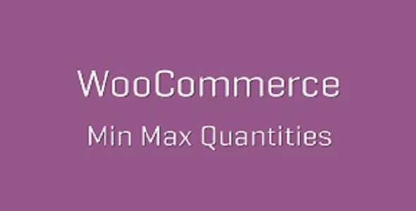 WooCommerce Min Max Quantities GPL v5.2.1 Latest Version - GPL Ji