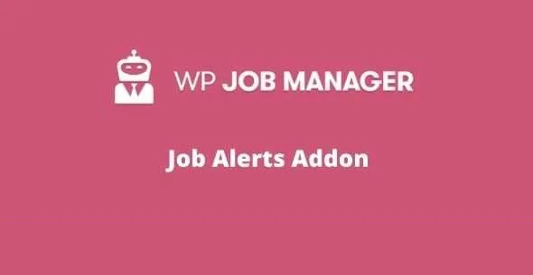 WP Job Manager Job Alerts Addon GPL v3.2.0 - GPL Ji