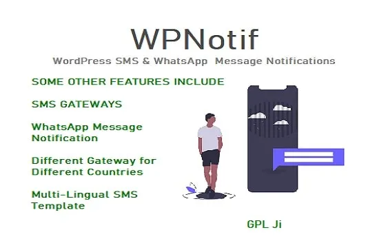 WPNotif GPL v3.0.2.1 - WordPress SMS & WhatsApp Notifications - GPL Ji