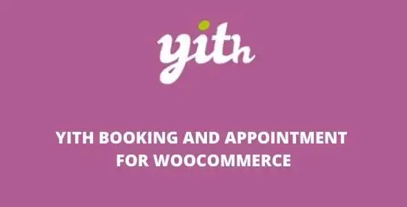 YITH Booking and Appointment Premium GPL v5.18.0 - for WooCommerce - GPL Ji