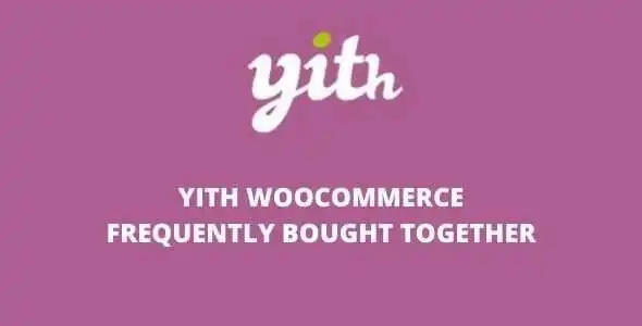 YITH Frequently Bought Together Premium GPL - GPL Ji