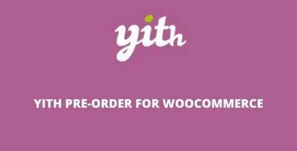 YITH PreOrder for WooCommerce Premium GPL - GPL Ji