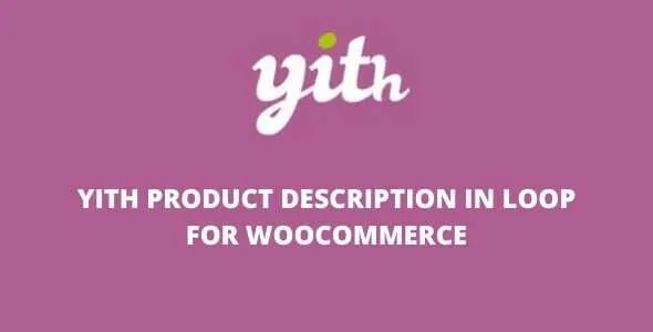 YITH Product Description in Loop v1.4.0 for WooCommerce GPL - GPL Ji