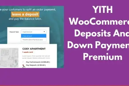 YITH WooCommerce Deposits And Down Payments v2.28.0 Premium GPL - GPL Ji