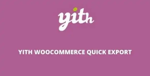 YITH WooCommerce Quick Export Premium GPL - GPL Ji